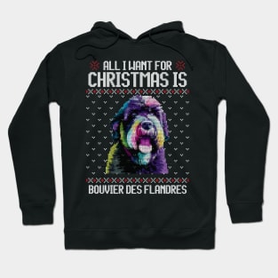 All I Want for Christmas is Bouvier des Flandres - Christmas Gift for Dog Lover Hoodie